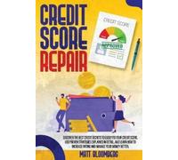 Matt Bloomberg Credit Score Repair (Tascabile)