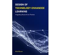 Matt Bower Design of Technology-Enhanced Learning (Tascabile)