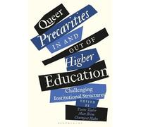 Matt Brim Queer Precarities in and out of Higher Education (Tascabile)