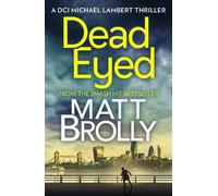 Matt Brolly Dead Eyed (Tascabile) DCI Michael Lambert