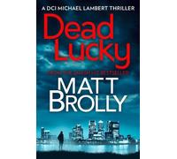 Matt Brolly Dead Lucky (Tascabile) DCI Michael Lambert
