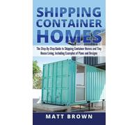 Matt Brown Shipping Container Homes (Copertina rigida)