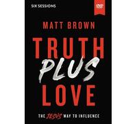 Matt Brown Truth Plus Love Video Study (DVD)