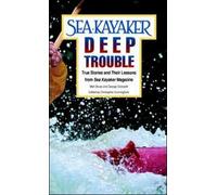 Matt Broze Geor Sea Kayaker's Deep Trouble: True Stories and Their L (Tascabile)