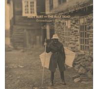Matt Burt and The Busy Dead Gravedigger's Blues (Vinyl LP)