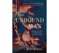 Matt Burton The Unbound Man (Tascabile)