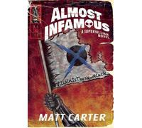 Matt Carter Almost Infamous (Tascabile)