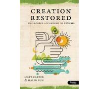 Matt Carter Creation Restored: The Gospel According to Genesis - Mem (Tascabile)