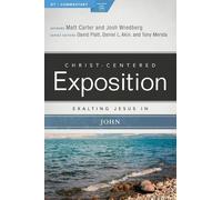 Matt Carter Josh Wredberg Exalting Jesus in John (Tascabile)