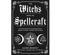Matt Cavalli Jason Mankey The Witch's Book of Spellcraft (Tascabile)