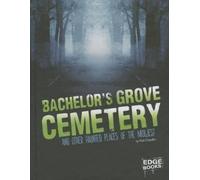 Matt Chandler Bachelor's Grove Cemetery and Other Haunted Pla (Copertina rigida)