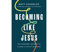 Matt Chandler Becoming Like Jesus (Copertina rigida)