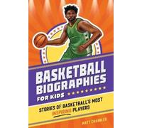 Matt Chandler Brenna Daugherty Basketball Biographies for Kids (Tascabile)