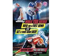 Matt Chandler C Would You Rather Rush for a First Down or Get (Copertina rigida)