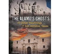 Matt Chandler The Alamo's Ghosts and Other Hauntings of San A (Copertina rigida)