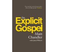 Matt Chandler The Explicit Gospel (Tascabile)