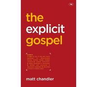 Matt Chandler The Explicit Gospel (Tascabile)