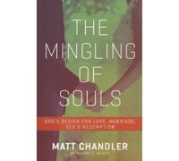 Matt Chandler The Mingling of Souls (Tascabile)