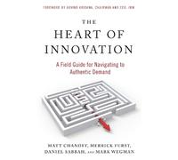 Matt Chanoff Merrick Furst The Heart of Innovation (Tascabile)