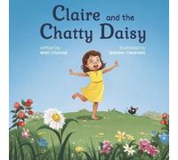 Matt Charvat Claire and the Chatty Daisy (Copertina rigida)