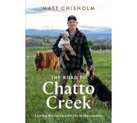 Matt Chisholm The Road to Chatto Creek (Tascabile)