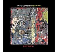 Matt Choboter's Hypnopompia - Sleep Inertia