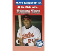 Matt Christopher At the Plate with...Sammy Sosa (Tascabile)