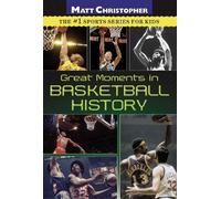 Matt Christopher Great Moments In Basketball History (Tascabile)