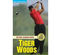 Matt Christopher On the Course with...Tiger Woods (Tascabile)