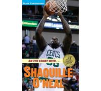 Matt Christopher On the Court with ... Shaquille O'Neal (Tascabile)
