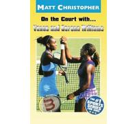 Matt Christopher On The Court With Venus & Serena (Tascabile)