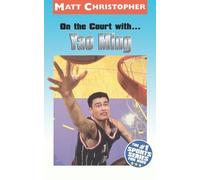 Matt Christopher On the Court with... Yao Ming (Tascabile)