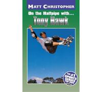 Matt Christopher On the Halfpipe with...Tony Hawk (Tascabile)