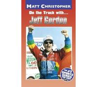 Matt Christopher On the Track with...Jeff Gordon (Tascabile)