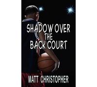 Matt Christopher Shadow Over the Back Court (Tascabile)