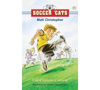 Matt Christopher Soccer 'Cats: The Captain Contest (Tascabile)