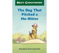 Matt Christopher The Dog That Pitched a No-Hitter (Tascabile)