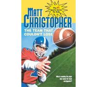 Matt Christopher The Team That Couldn't Lose (Tascabile)