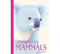 Matt Chun Australian Mammals (Copertina rigida)