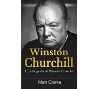 Matt Clarke Winston Churchill (Copertina rigida)