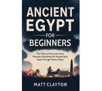 Matt Clayton Ancient Egypt for Beginners (Copertina rigida)