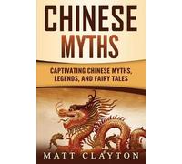 Matt Clayton Chinese Myths (Tascabile)