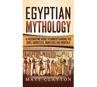 Clayton Matt Egyptian Mythology HBOOK NUOVO