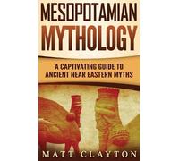 Matt Clayton Mesopotamian Mythology (Copertina rigida)