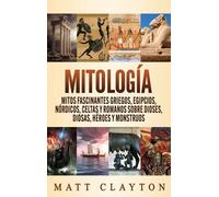 Matt Clayton Mitología (Copertina rigida)