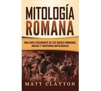 Matt Clayton Mitología Romana (Copertina rigida)