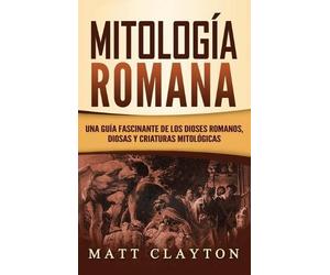 Matt Clayton Mitología Romana (Copertina rigida)