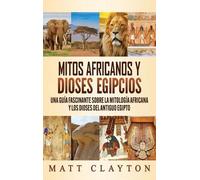 Matt Clayton Mitos africanos y dioses egipcios (Copertina rigida)