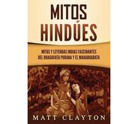 Matt Clayton Mitos hindúes (Tascabile)