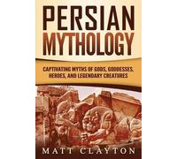 Matt Clayton Persian Mythology (Tascabile)